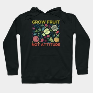 Grow Fruit Not Attitude, Growing Fruit, Apple, Strawberries, Cherries, Distressed, Vintage Hoodie